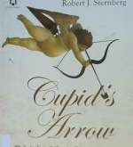 Cover Cupid's arrow panah asmara :  Konsepsi cinta dari zaman ke zaman / Robert J. Sternberg