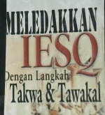 Cover Meledakkan IESQ dengan langkah takwa & tawakal / Mas Udik Abdullah