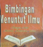 Cover Bimbingan menuntut ilmu :  Tahapan, adab, motivasi, hambatan dan solusi / Abdul Aziz Muhammad bin Abdullah As-Sadhan; Penerjemah, Nur Alim, Beni Sarbeni; Editor, M. Nurkholis Ridwan.