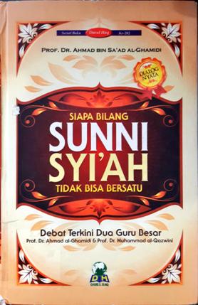 Cover Siapa bilang sunni-syiah tidak bisa bersatu :  Debat terkini dua guru besar Prof. Dr. Ahmad al-Ghmidi dan Prof. Dr. Muhammad al-Qozwini / Prof. Dr. Ahmad bin Sa'ad Al-Ghamidi