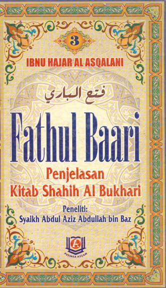 Cover Fathul Baari Buku 3 :  Penjelasan : Shahih Al Bukhari, / Ibnu Hajar Al Asqalana