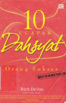 Cover Sepuluh ucapan dahsyat orang sukses / Rich Devos ; alih bahasa, Ria Cahyani