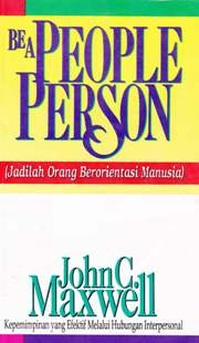 Cover Bea people person (jadilah orang berorientasi manusia) / John C. Maxwell