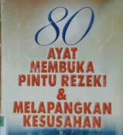 Cover Delapan puluh ayat membuka pintu rezeki dan melapangkan kesusahan / Muhammad Ash-Shayim; penerjemah, Nina Khairina; editor, Abu Rania