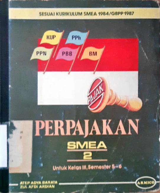 Cover Perpajakan SMEA 2 Kelas 3, Semester 5-6 / Atep Adya Barata, Zul Afdi Ardian