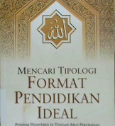 Cover Mencari tipologi format pendidikan ideal / Prof.DR.H. M. Ridlwan Nasir, MA ; editor, M. Adib Abdushomad, M.Ag