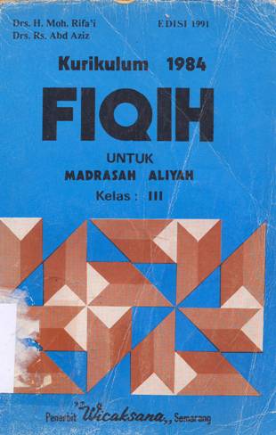 Cover Fiqih untuk Madrasah Aliyah kelas III Semester 5 dan 6 / Drs.H.Moh.Rifai