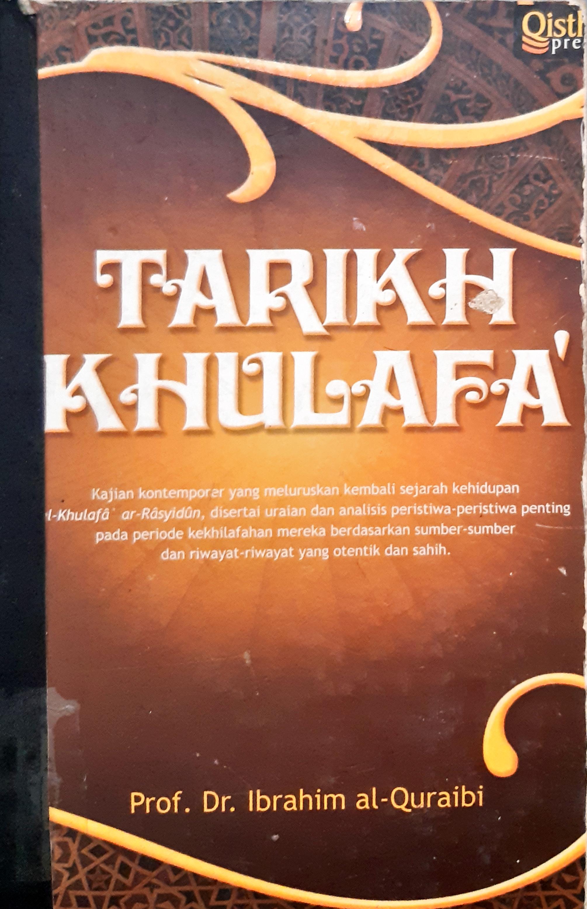 Cover Tarikh khulafa' / Prof. Dr. Ibrahim al-Quraibi; Penerjemah, Faris Khaerul Anam