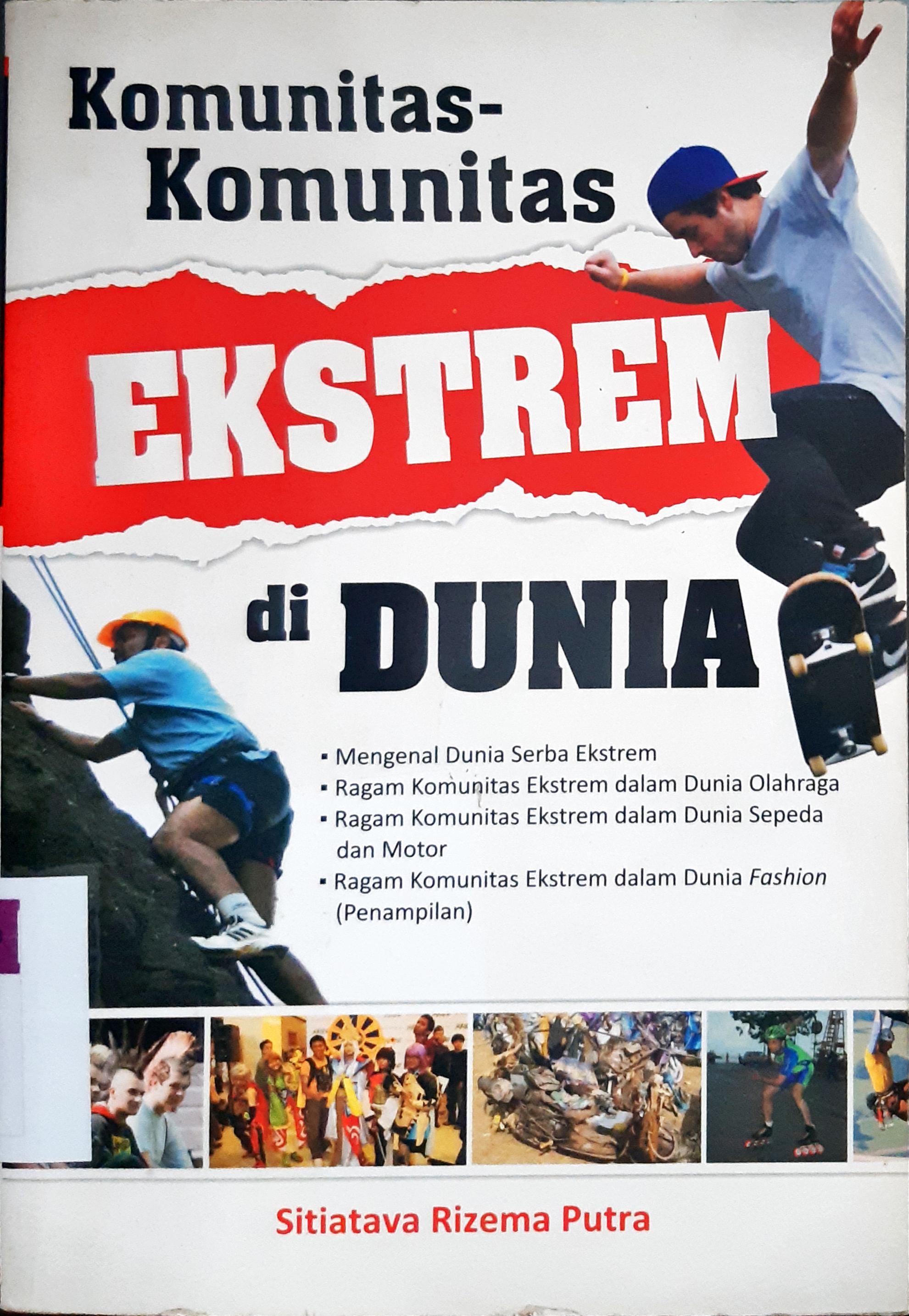 Cover Komunitas-komunitas ekstrem di dunia / Sitiatava Rizena Putra