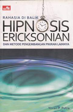 Cover Rahasia di Balik Hipnosis Ericksonian / Yovan P. Putra