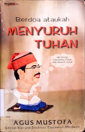 Cover Berdoa bataukah menyuruh tuhan / Agus Mustofa
