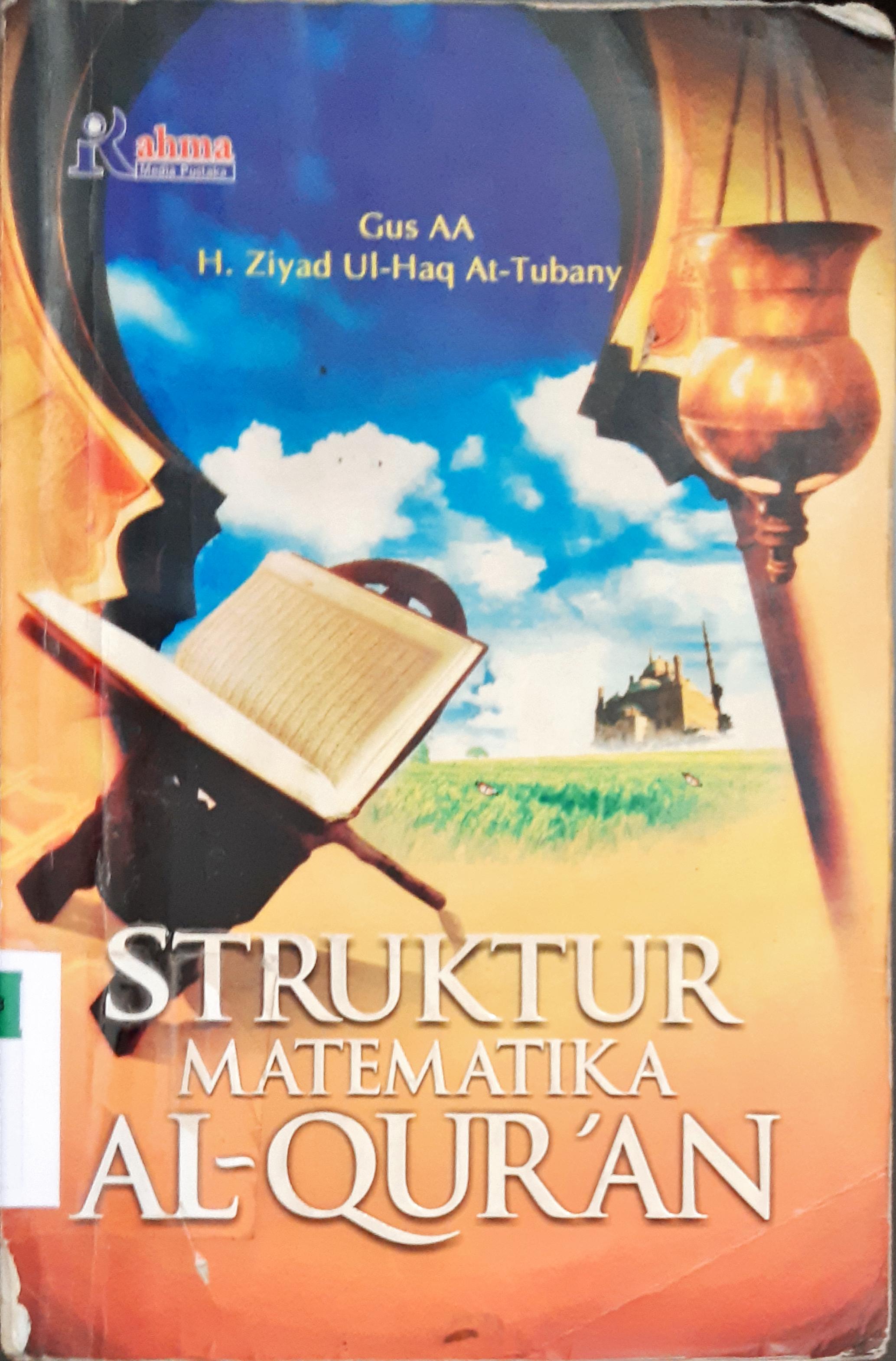 Cover Struktur matematika Al-qur'an / Gus AA, H. Ziyad Ul-haq At-tubany