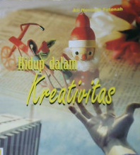 Cover Hidup Dalam Kreatifitas / Ati Novianti Patonah