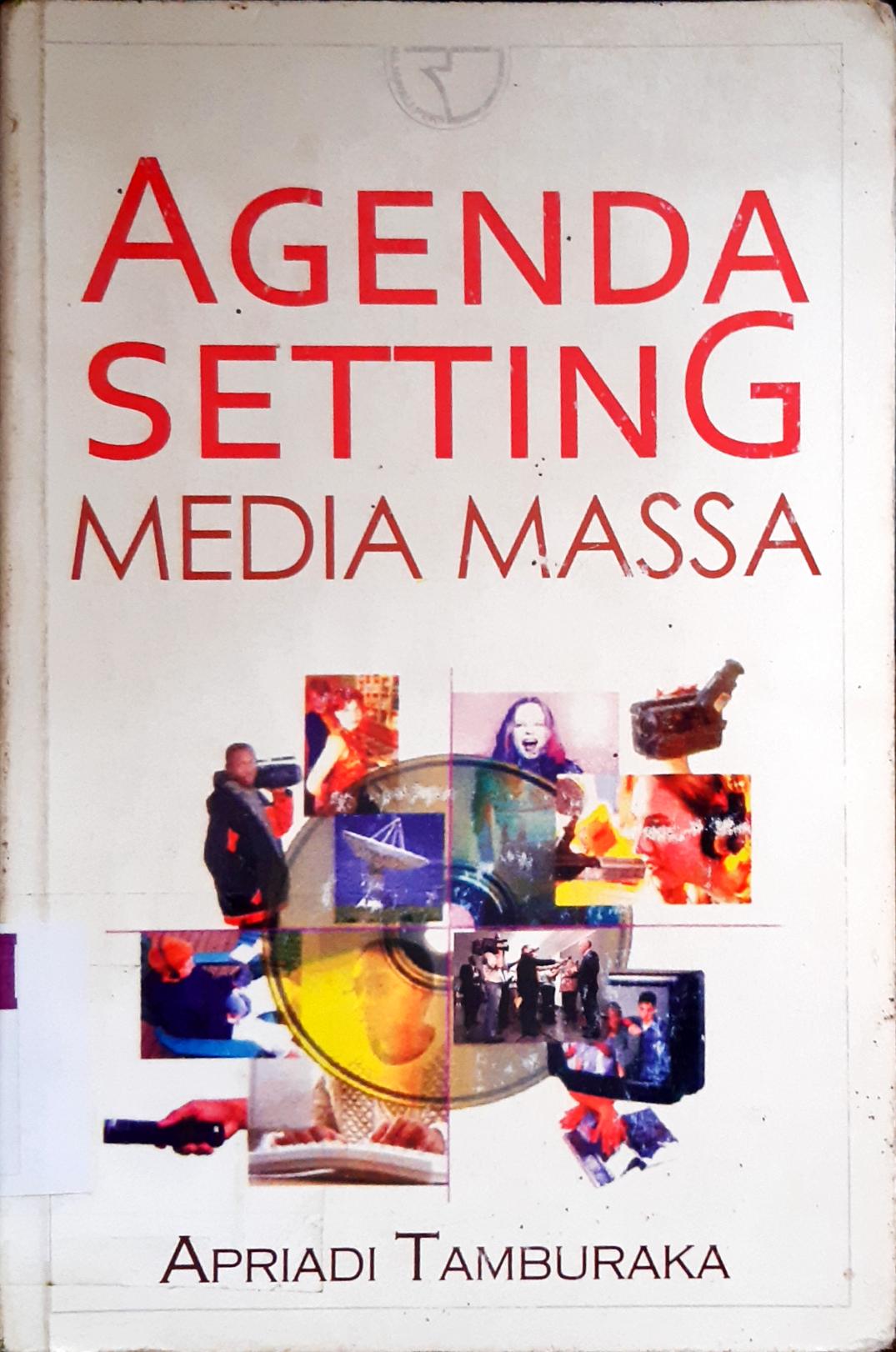 Cover Agenda setting media massa / Apriadi Tamburaka