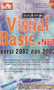 Cover Buku Latihan Visual Basic-Net Versi 2002 dan 2003 / Drs.Ario Suryo Kusumo