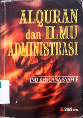 Cover Al-Qur'an dan Ilmu Administrasi / Inu Kencana Syafi'ie