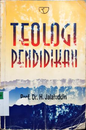 Cover Teologi pendidikan / Prof. Dr. H. Jalaluddin