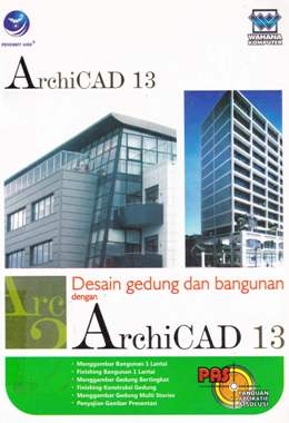 Cover Panduan aplikatif dan solusi (PAS) desain gedung dan bangunan dengan archicad 13
