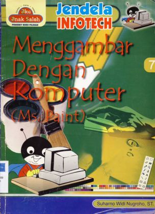 Cover Menggambar dengan komputer (M.S.Paint) / Suharno Widi Nugroho, ST