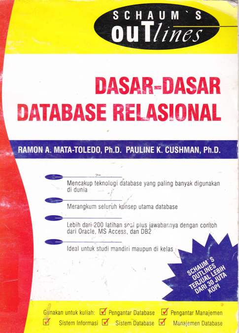 Cover Dasar - dasar database relasional / Ramon A. Mata-Toledo, Ph.D., Pauline K. Cushman, Ph.D.