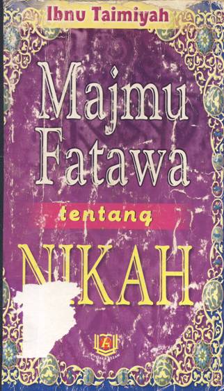 Cover Majmu fatawa tentang nikah / Ibnu Taimiyah ; Penerjemah Abu Fahmi Huaidi Lc