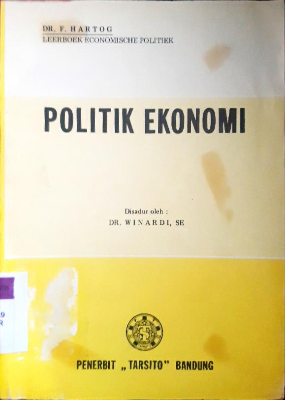 Cover Politik ekonomi / F. Hartog; Disadur oleh Winardi
