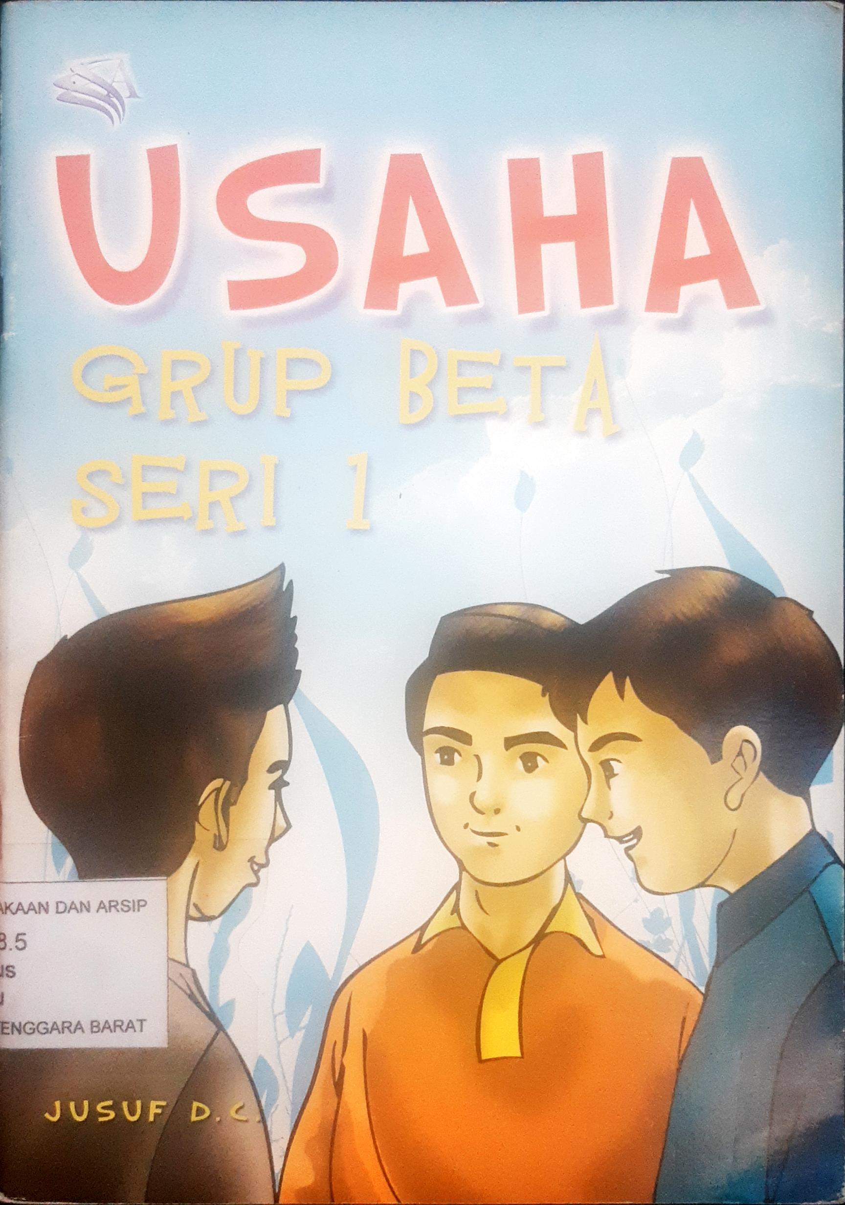 Cover Usaha grup beta :  Seri 1 / Jusuf DC ; editor, R. Sunnara