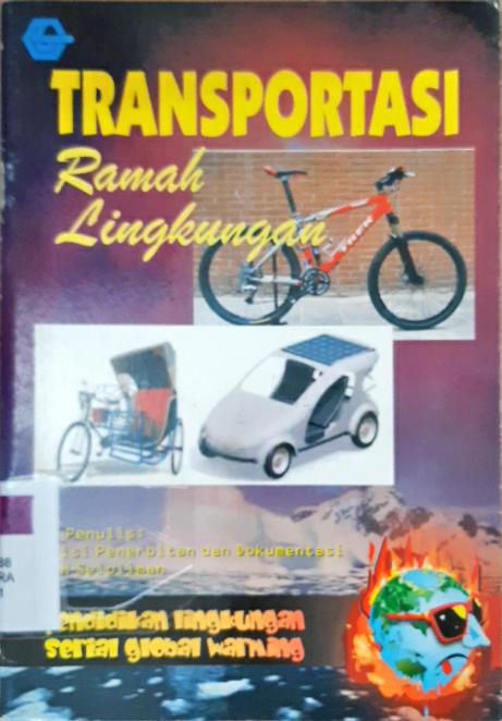 Cover Transportasi ramah lingkungan / penyunting Bachtiar DM, Ulfah Hidayati, Evie Suwarni