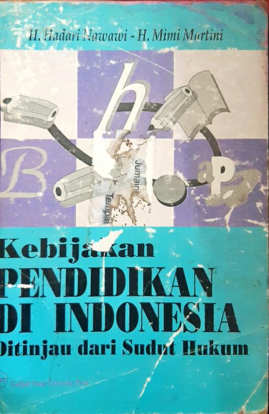 Cover KEBIJAKAN PENDIDIKAN DI INDONESIA DITINJAU DARI SUDUT HUKUM