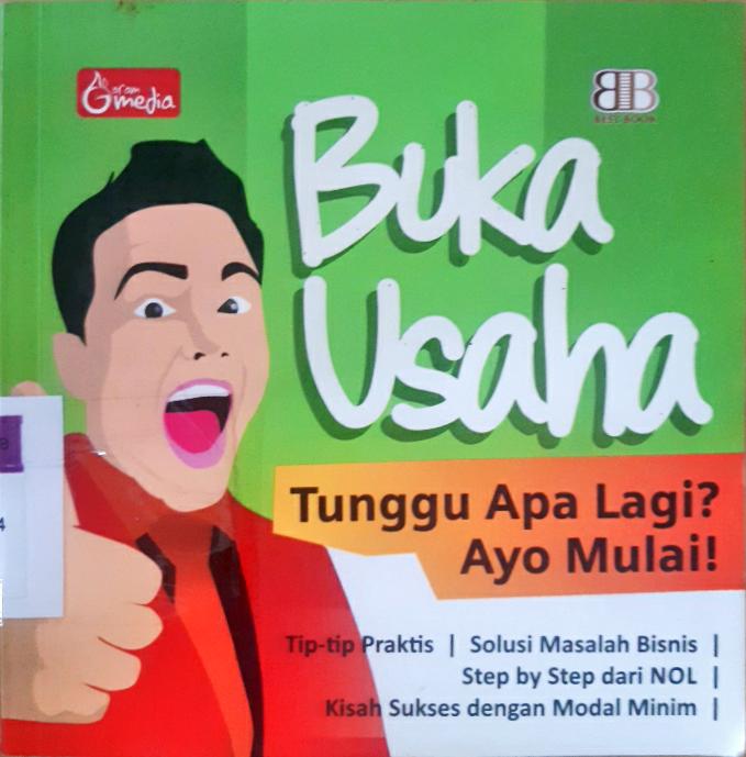Cover Buka usaha :  Tunggu apa lagi ? ayo mulai / Editor, Martha Nina K