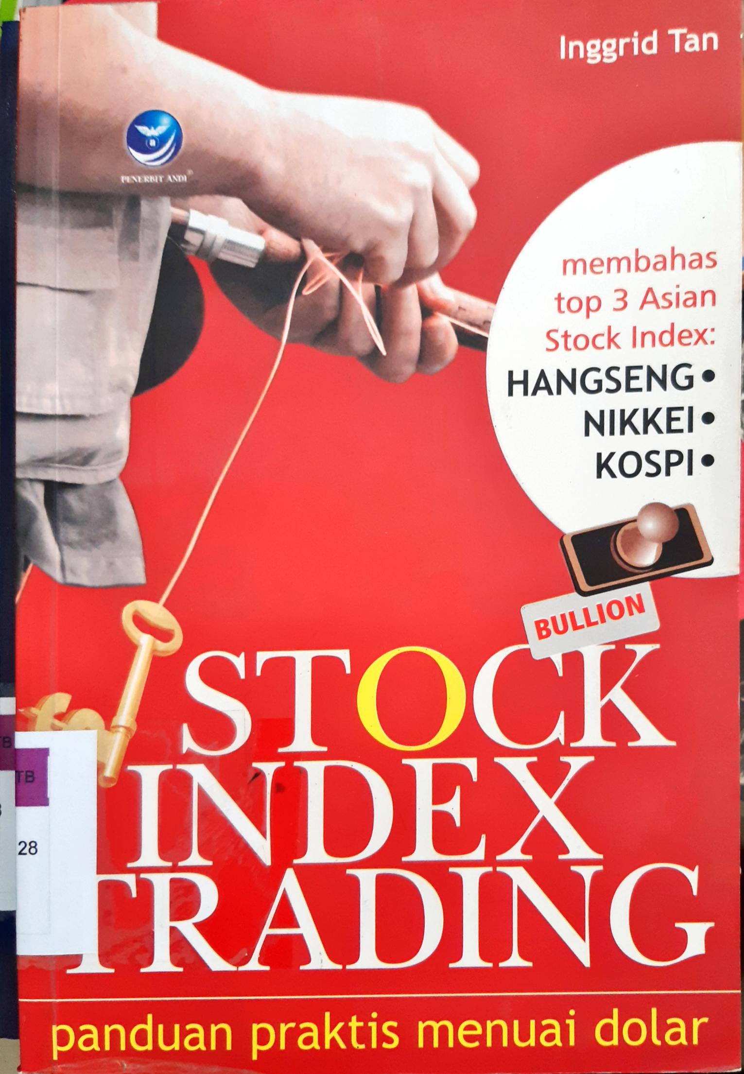 Cover Stock Index trading :  Panduan praktis menuai dolar / Inggrid Tan, SE