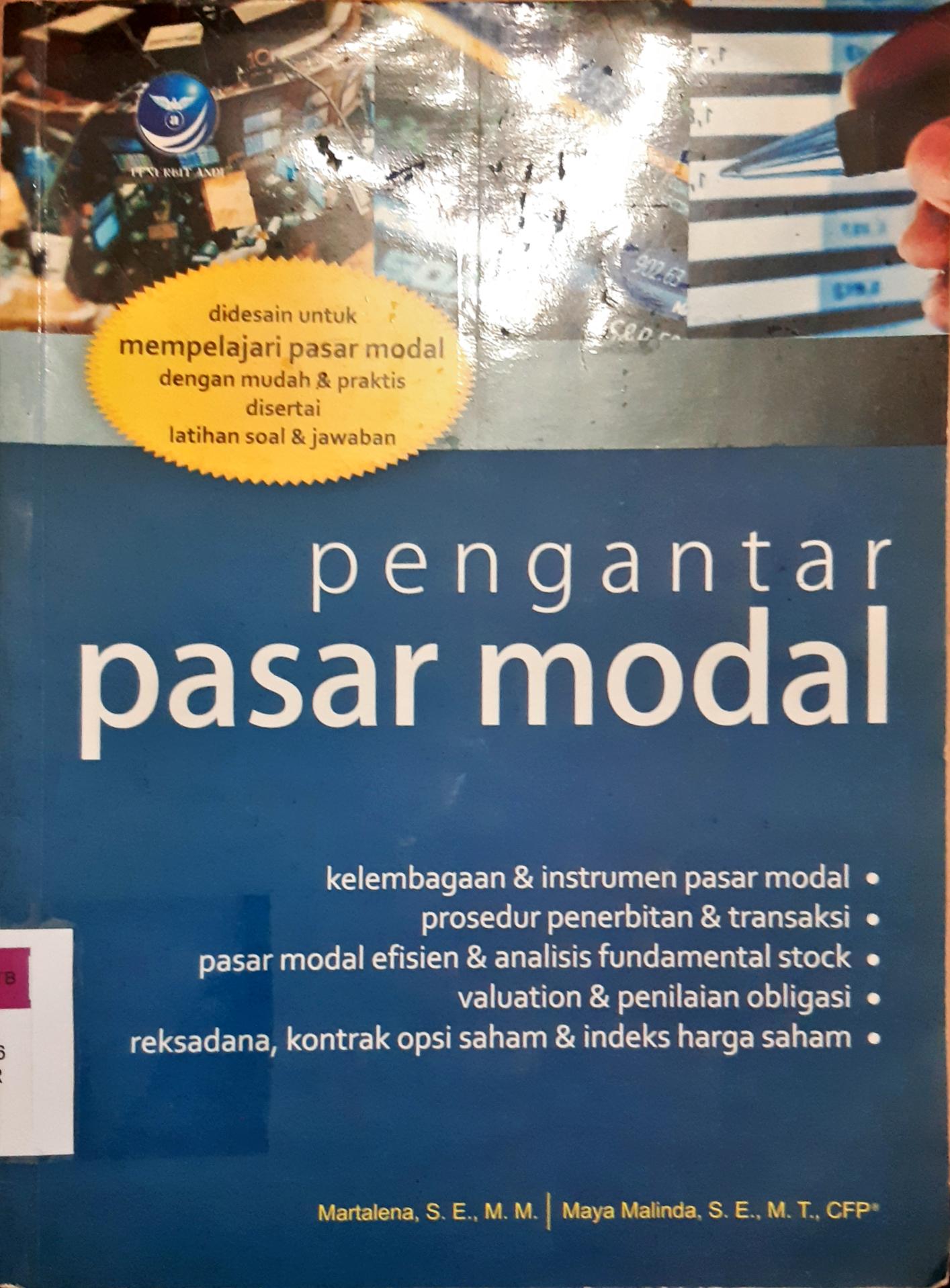 Cover Pengantar pasar modal / Martalena, S.E.M.M., Maya Malinda,S.E.M.T.,CFP. ; editor, Maria Agustina S