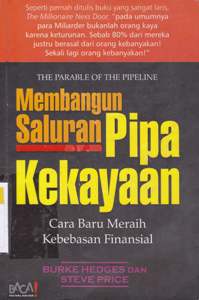 Cover Membangun saluran pipa kekayaan :  Cara baru meraih kebebasan finasial / Burke Hedges