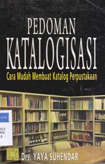 Cover Pedoman Katalogisasi : Cara Mudah Membuat Katalog Perpustakaan