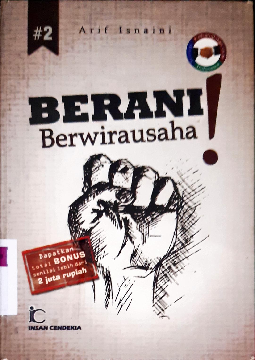 Cover Berani berwirausaha / Arif Isnaini