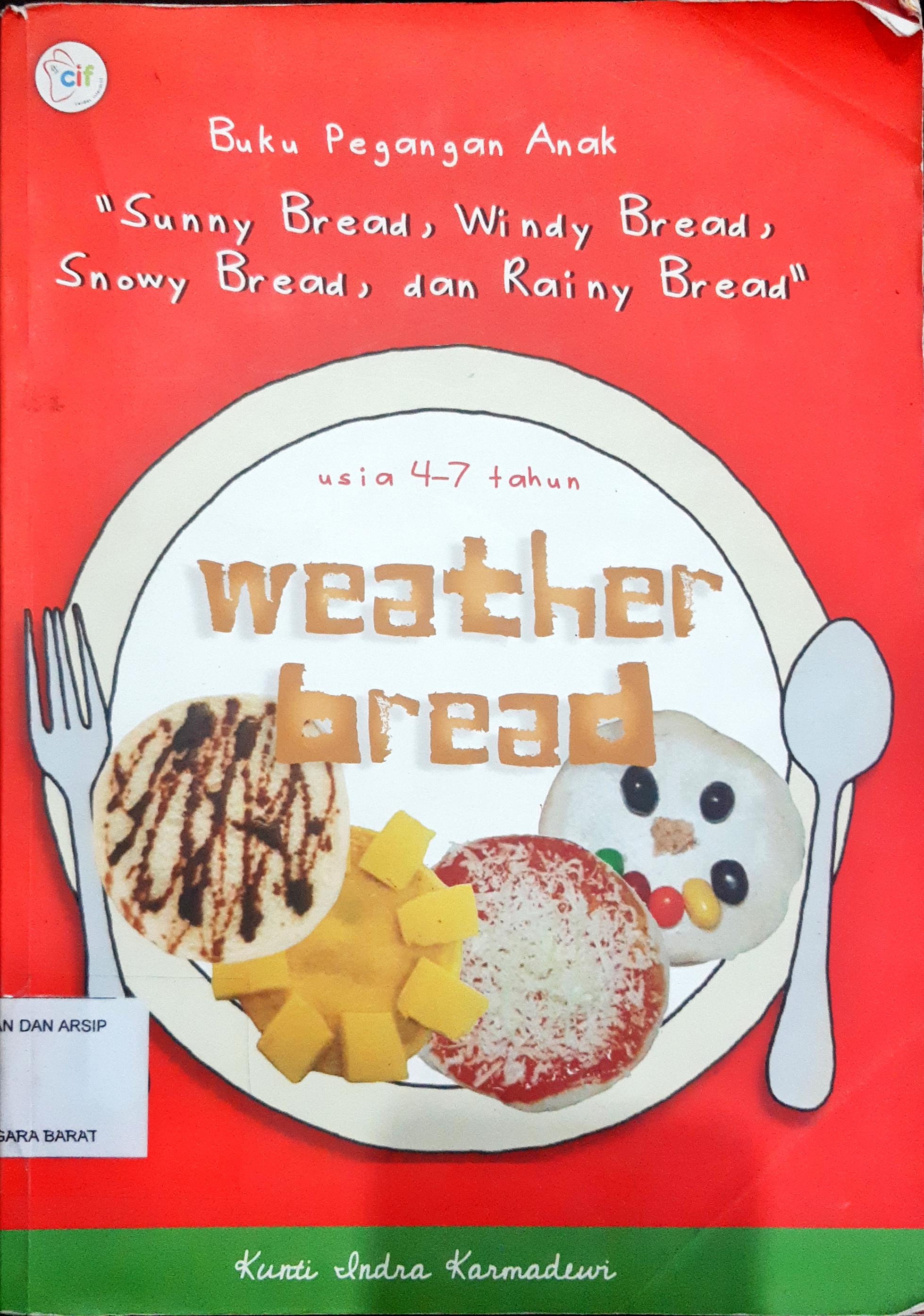 Cover Sunny bread, windy bread, snowy bread dan Rainy Bread / Kunti Indra Karmadewi