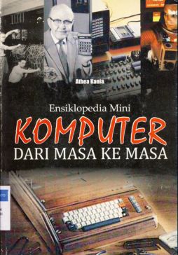 Cover Ensiklopedi mini komputer dari masa ke masa / Athea Kania