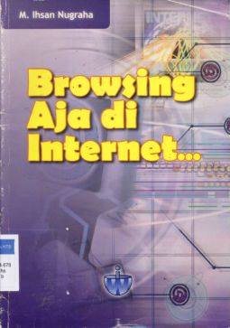 Cover Browsing aja di internet... / M. Ihsan Nugraha