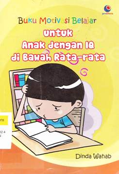 Cover Buku motivasi belajar untuk anak dengan iq di atas rata-rata / Riana Ayu Dewi; Penyunting, Irfan