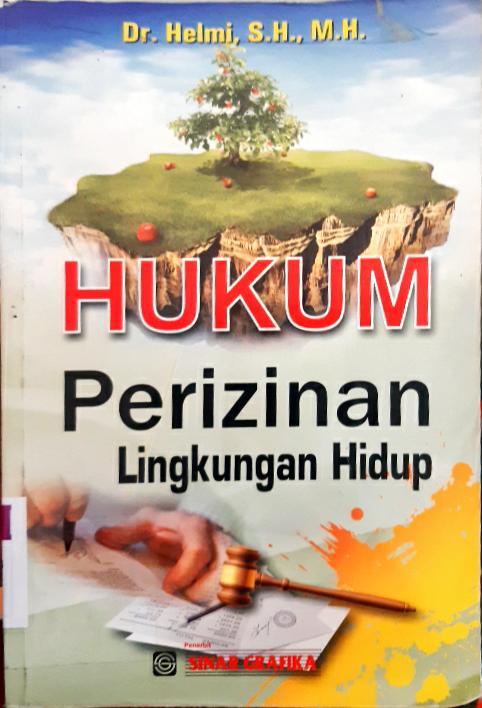 Cover Hukum perizinan lingkungan hidup / Helmi