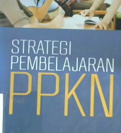 Cover Strategi pembelajaran PPKN / Etin solihatin ; editor, Dwi wini sutini