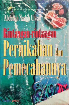 Cover Rintangan-rintangan pernikahan dan pemecahannya / Abdullah Nashih Ulwan