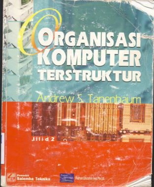 Cover Organisasi komputer terstruktur / Andrew S Tanenbaum ; Penerjemah : Thamir Abdul Hafedh Al-Hamdany, B.Sc., M.Sc.