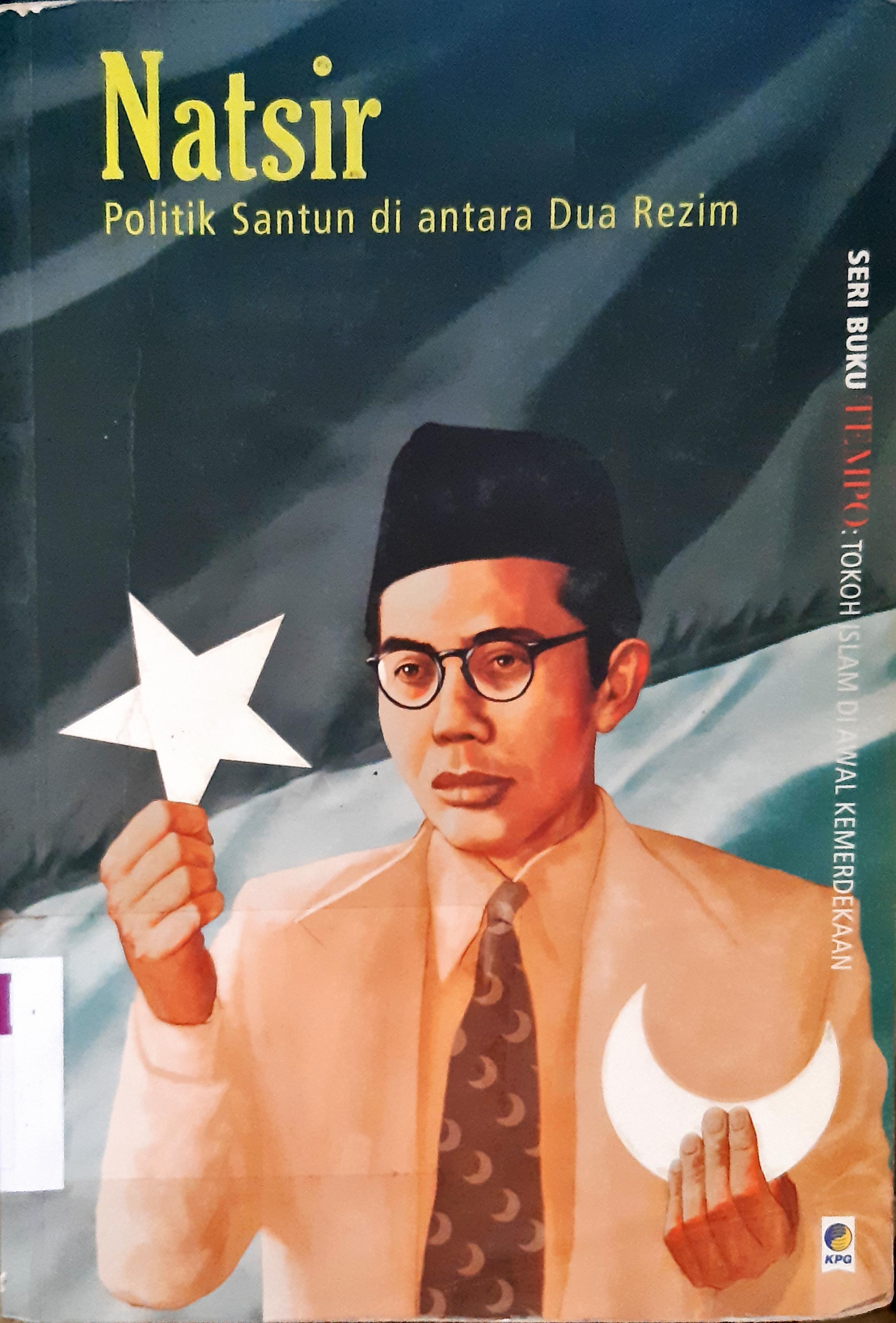 Cover Natsir : Politik santun di antara dua rezim