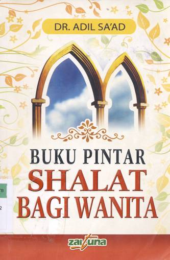 Cover Buku pintar shalat bagi wanita / Dr. Adil Sa'ad