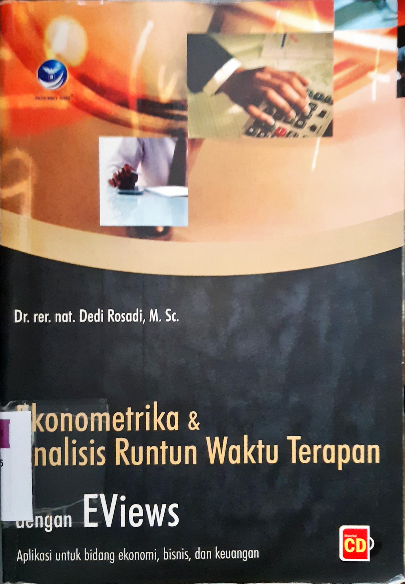 Cover Ekonometrika dan analisis runtun waktu terapan dengan evrews / Dedi Rosadi ; editor, FI - Sigit Suyantoro