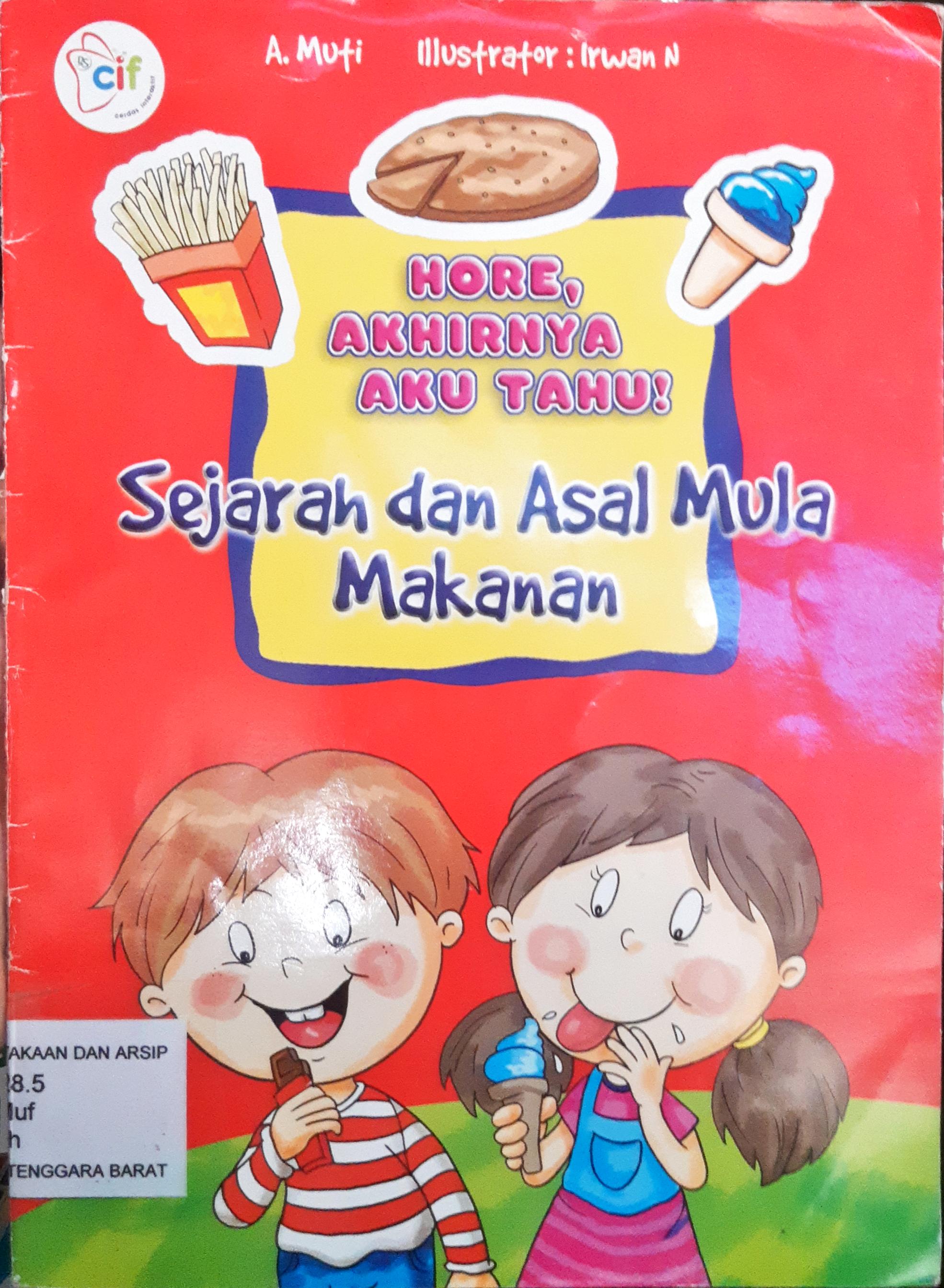 Cover Hore akhirnya aku tahu sejarah dan asal mula benda di sekitar kita / A.Mufi