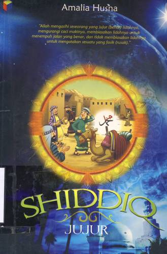 Cover Shiddiq :jujur / Amalia Husna ; Editor, Fiedha L. Hasiem