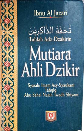 Cover Mutiara ahli dzikir = Tuhfah adz dzakirin / Ibnu Al Jazari