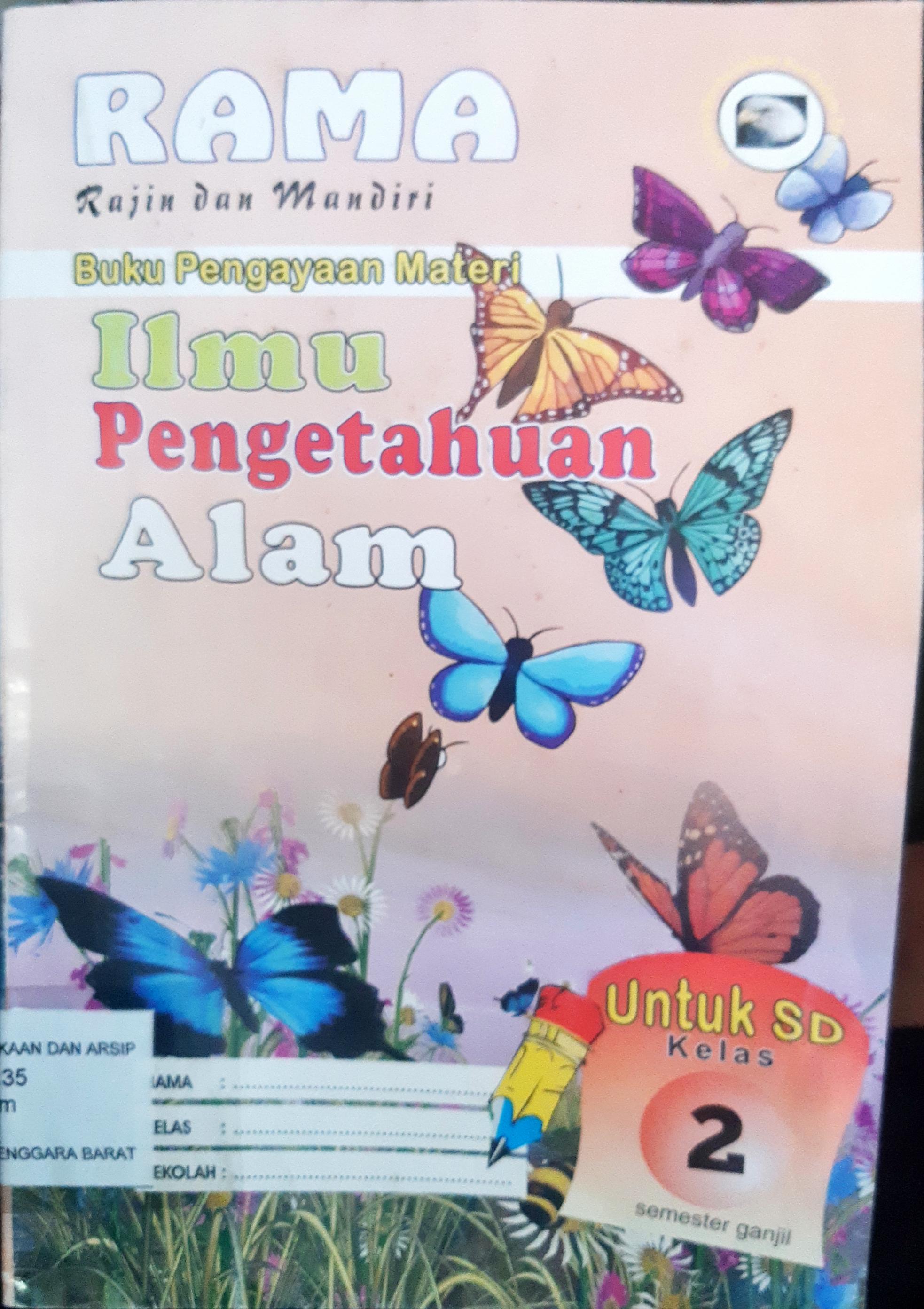 Cover RAMA(Rajin dan Mandiri) Buku Pengayaan Ilmu Pengetahuan Alam untuk SD kelas 2 semester ganjil / editor, Dra Ida Ayu Kt. Sri Astuti